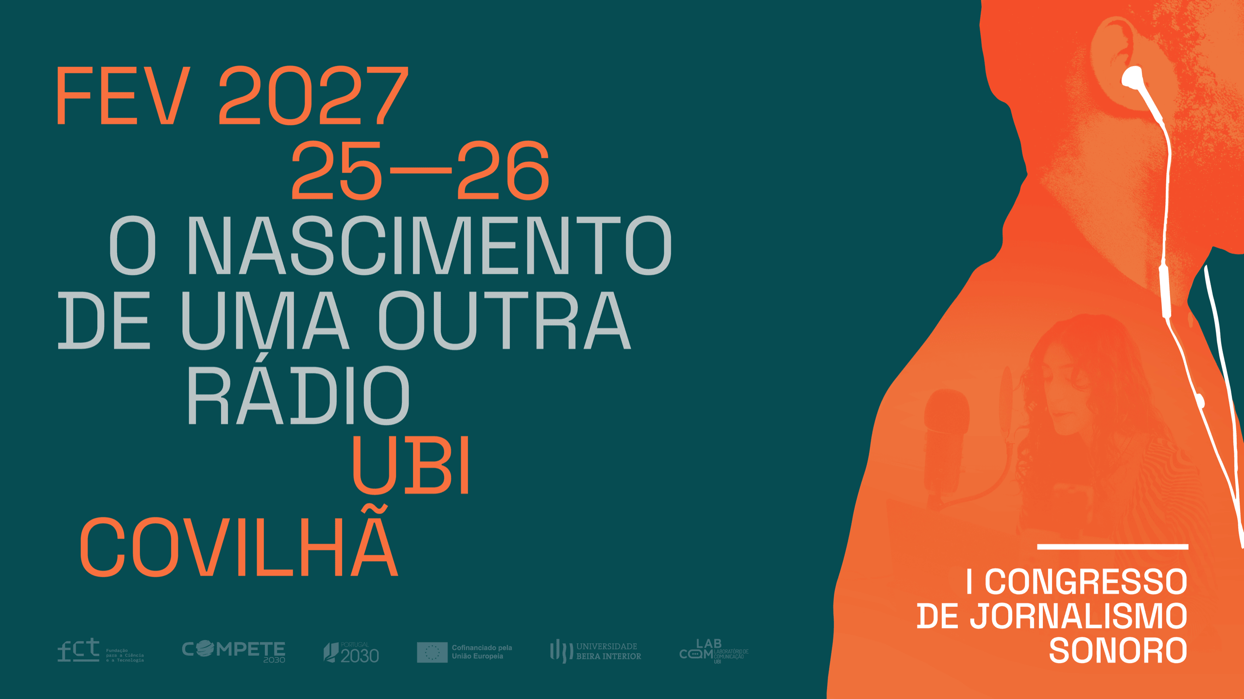 I Congresso de Jornalismo Sonoro — O nascimento de uma outra rádio. UBI, Covilhã, 25 e 26 de fevereiro de 2027.