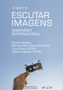 Cartaz - Seminário Internacional "Escutar Imagens"